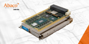 AMETEK Abaco Systems Boosts Processing Performance and Bandwidth in New SBC3513 Single Board Computer Abaco
